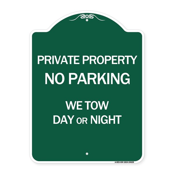 Private Property No Parking We Tow Day or Night, Green & White Alum Sign, 18" x 24", GW-1824-24620